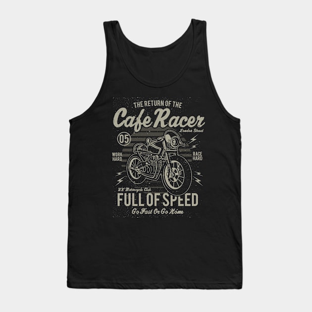 Return Of Cafe Racer Full Of Speed Go Fast Or Go Home Tank Top by JakeRhodes